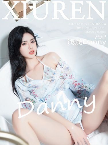 [XiuRen秀人网] 2023.06.15 No.6924 浅浅Danny[80P]