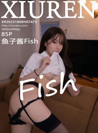[XiuRen秀人网] 2023.10.08 No.7475 鱼子酱Fish[85P]