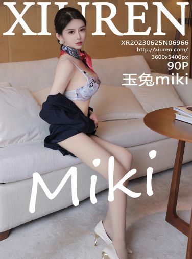 [XiuRen秀人网] 2023.06.25 No.6966 玉兔miki[91P]