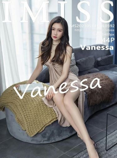 [IMISS爱蜜社] 2021.05.14 VOL.592 Vanessa[40P]