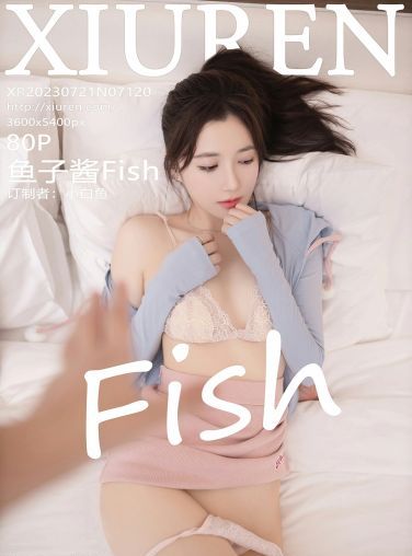 [XiuRen秀人网] 2023.07.21 No.7120 鱼子酱Fish[81P]