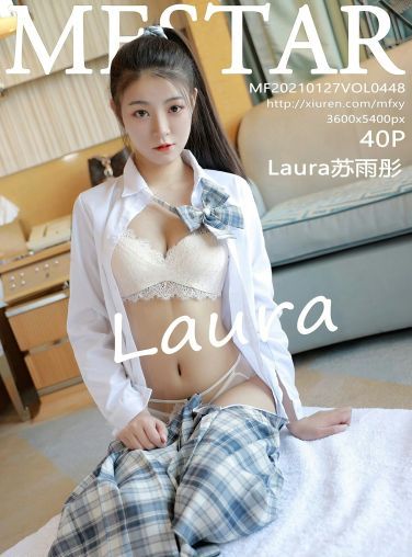 [MFStar模范学院] 2021.01.27 VOL.448 Laura苏雨彤[38P]