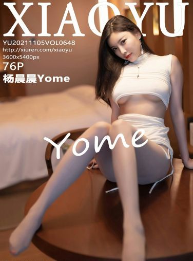 [XIAOYU语画界] 2021.11.05 VOL.648 杨晨晨Yome[71P]