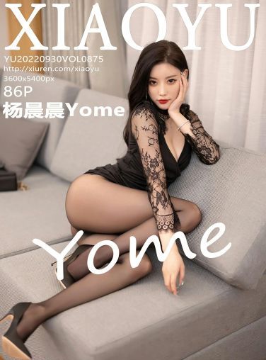 [XIAOYU语画界] 2022.09.30 VOL.875 杨晨晨Yome[83P]