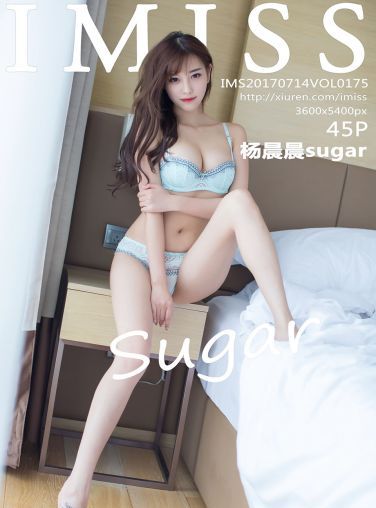 [IMiss爱蜜社]Vol.175 杨晨晨sugar[46P]