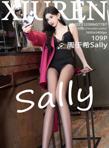 [XiuRen秀人网] 2023.12.08 No.7787 周于希Sally[110P]