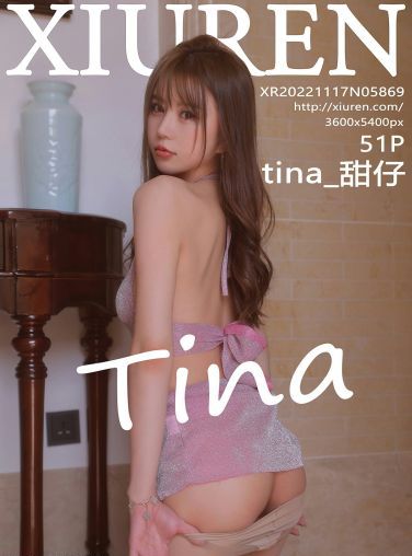 [XiuRen秀人网] 2022.11.17 No.5869 tina_甜仔[49P]