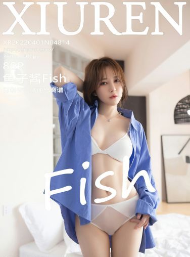 [XiuRen秀人网] 2022.04.01 No.4814 鱼子酱Fish[74P]