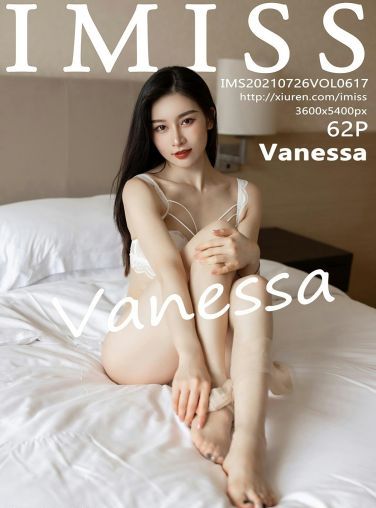 [IMISS爱蜜社] 2021.07.26 VOL.617 Vanessa[60P]