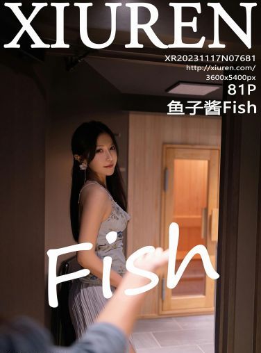 [XiuRen秀人网] 2023.11.17 No.7681 鱼子酱Fish[80P]