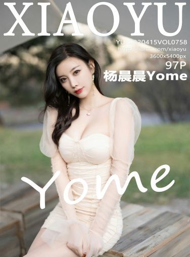 [XIAOYU语画界] 2022.04.15 VOL.758 杨晨晨Yome[90P]