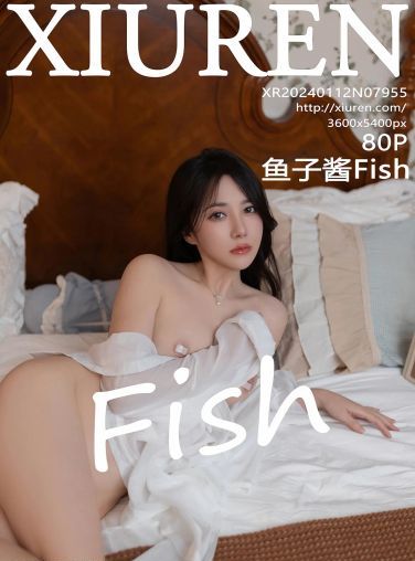 [XiuRen秀人网] 2024.01.12 No.7955 鱼子酱Fish[75P]