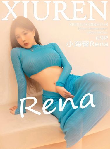 [XiuRen秀人网] 2022.10.20 No.5738 小海臀Rena[66P]