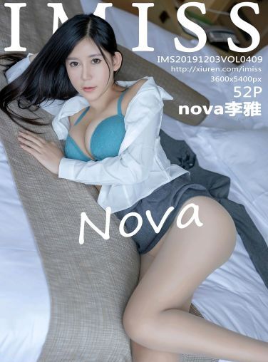 [IMISS爱蜜社]2019.12.03 VOL.409 nova李雅[52P]