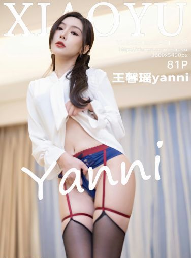 [XIAOYU语画界] 2023.05.23 VOL.1033 王馨瑶yanni[82P]