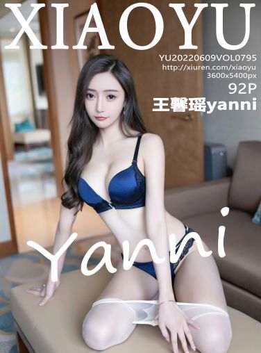 [XIAOYU语画界] 2022.06.09 VOL.795 王馨瑶yanni[84P]