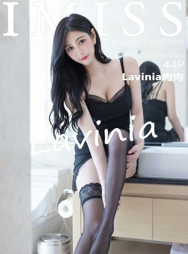 [IMISS爱蜜社] 2021.07.30 VOL.619 Lavinia肉肉[42P]