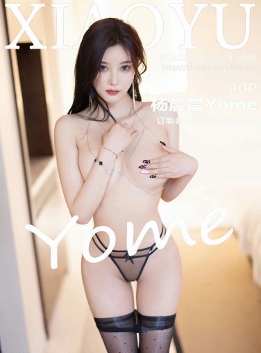 [XIAOYU语画界] 2023.06.30 VOL.1060 杨晨晨Yome[91P]