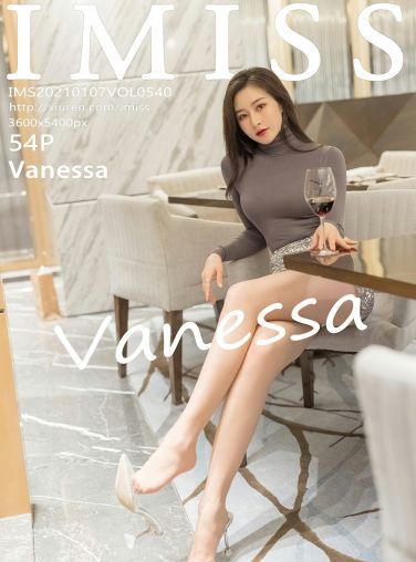 [IMISS爱蜜社] 2021.01.07 VOL.540 Vanessa[55P]