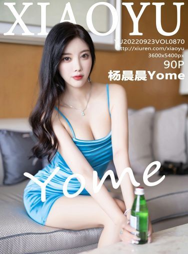 [XIAOYU语画界] 2022.09.23 VOL.870 杨晨晨Yome[85P]