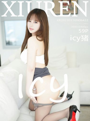 [XiuRen秀人网] 2023.03.16 No.6422 icy猪[60P]