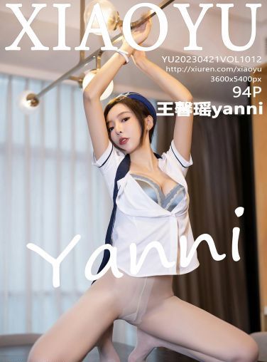 [XIAOYU语画界] 2023.04.21 VOL.1012 王馨瑶yanni[95P]