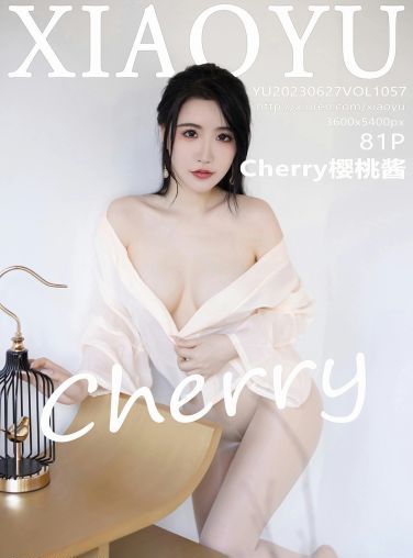 [XIAOYU语画界] 2023.06.27 VOL.1057 Cherry樱桃酱[82P]