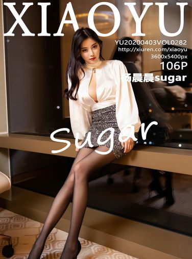 [XIAOYU语画界]2020.04.03 VOL.282 杨晨晨sugar[107P]