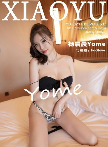 [XIAOYU语画界] 2021.10.15 VOL.633 杨晨晨Yome[60P]