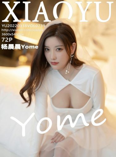 [XIAOYU语画界] 2022.03.18 VOL.739 杨晨晨Yome 白色婚纱[67P]