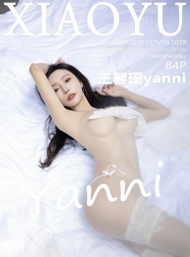 [XIAOYU语画界] 2023.07.27 VOL.1079 王馨瑶yanni[85P]