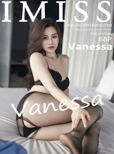 [IMISS爱蜜社] 2022.09.19 VOL.700 Vanessa[65P]