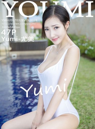 [YouMi]尤蜜荟 Vol.028 Yumi-尤美[48P]