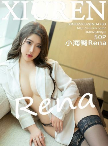 [XiuRen秀人网] 2022.03.28 No.4783 小海臀Rena[47P]