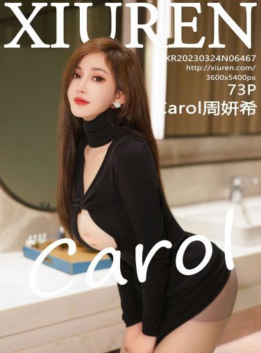 [XiuRen秀人网] 2023.03.24 No.6467 Carol周妍希[74P]