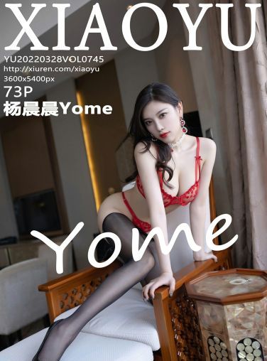 [XIAOYU语画界] 2022.03.28 VOL.745 杨晨晨Yome[68P]