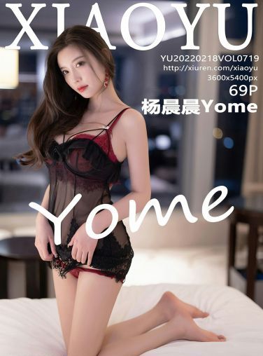 [XIAOYU语画界] 2022.02.18 VOL.719 杨晨晨Yome 性感蕾丝[63P]