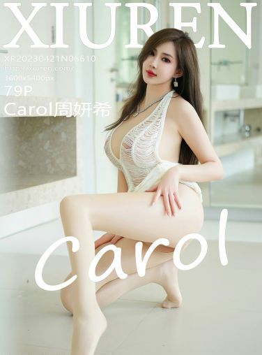[XiuRen秀人网] 2023.04.21 No.6610 Carol周妍希[80P]