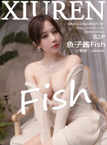 [XiuRen秀人网] 2022.06.24 No.5191 鱼子酱Fish[76P]