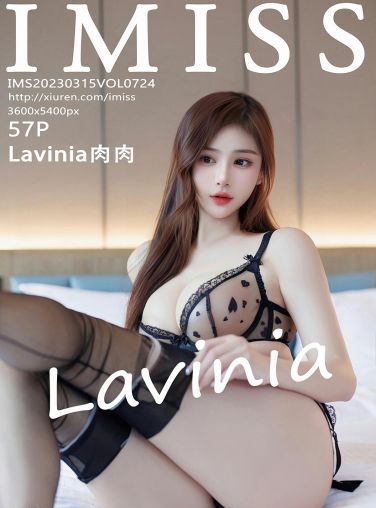 [IMISS爱蜜社] 2023.03.15 VOL.724 Lavinia肉肉[58P]