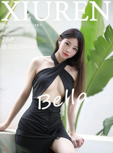 [XiuRen秀人网] 2021.06.01 No.3487 佘贝拉bella[73P]