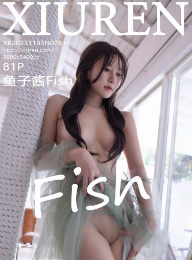 [XiuRen秀人网] 2023.11.03 No.7614 鱼子酱Fish[80P]