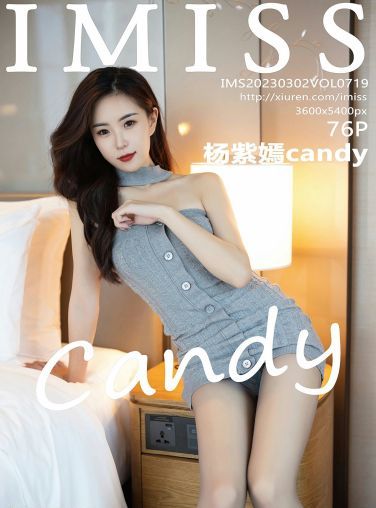 [IMISS爱蜜社] 2023.03.02 VOL.719 杨紫嫣candy[77P]