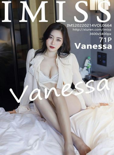 [IMISS爱蜜社] 2022.02.14 VOL.664 Vanessa 丝袜美足[65P]