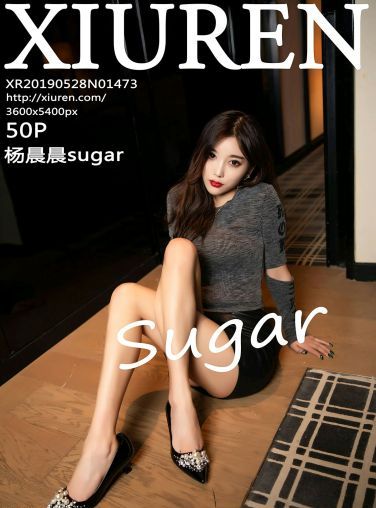 [XiuRen秀人网]2019.05.28 No.1473 杨晨晨sugar [50P]