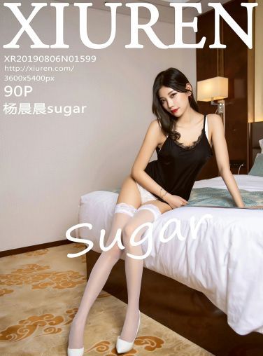 [XiuRen秀人网]2019.08.06 No.1599 杨晨晨sugar[90P]
